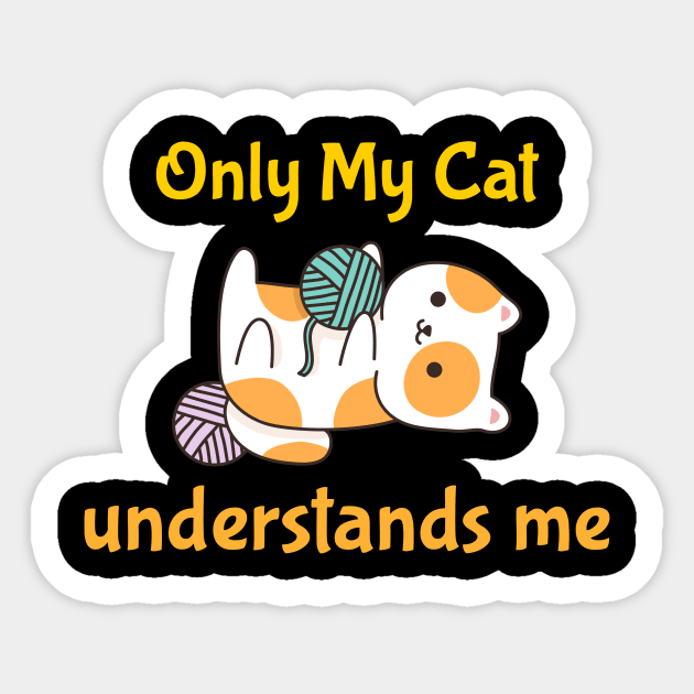 Only My Cat Understands Me Sticker by Dogefellas